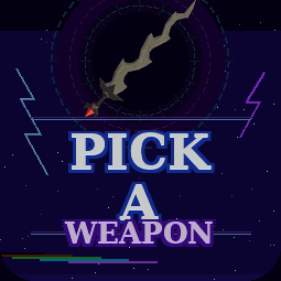 Pick a Weapon